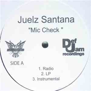 Juelz Santana - Mic Check download mp3 flac