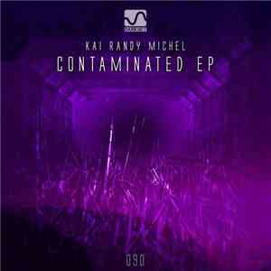 Kai Randy Michel - Contaminated EP download mp3 flac