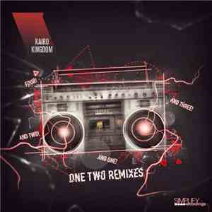 Kairo Kingdom - One Two (Remixes) download mp3 flac