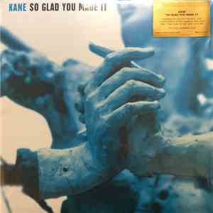 Kane  - So Glad You Made It download mp3 flac