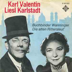 Karl Valentin & Liesl Karlstadt - Die Alten Rittersleut' / Buchbinder Wanninger download free