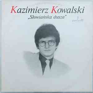Kazimierz Kowalski - Słowiańska Dusza download mp3 flac