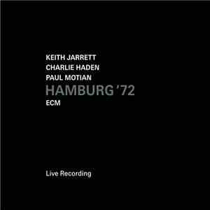 Keith Jarrett / Charlie Haden / Paul Motian - Hamburg '72 download free