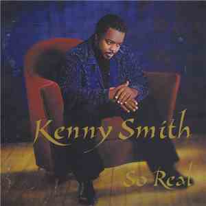Kenny Smith  - So Real download free