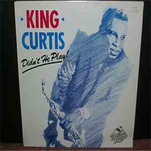 King Curtis - Didn't He Play download mp3 flac