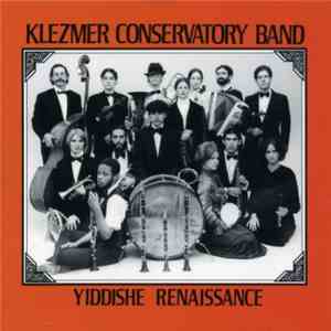 Klezmer Conservatory Band - Yiddishe Renaissance download free