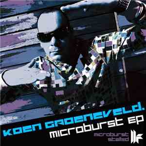 Koen Groeneveld. - Microburst EP download mp3 flac