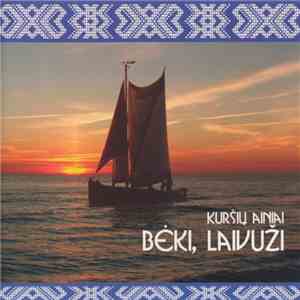 Kuršių Ainiai - Bėki, Laivuži download free