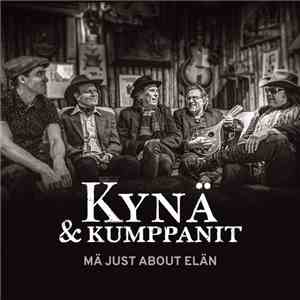 Kynä & Kumppanit - Mä Just About Elän download mp3 flac