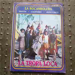 La Tropa Loca - La Rocanrolera download free