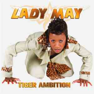 Lady May  - Tiger Ambition download free