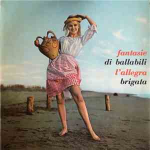 L'Allegra Brigata - Fantasie Di Ballabili download free