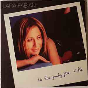 Lara Fabian - Ne Lui Parlez Plus D'Elle download mp3 flac