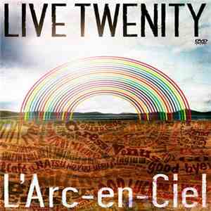 L'Arc~en~Ciel - Live Twenity download mp3 flac