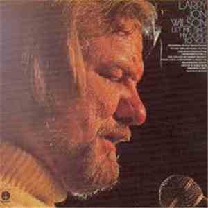 Larry Jon Wilson - Let Me Sing My Song To You download free