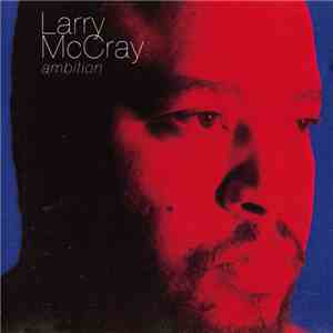 Larry McCray - Ambition download free