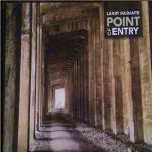 Larry Murante - Point Of Entry download free