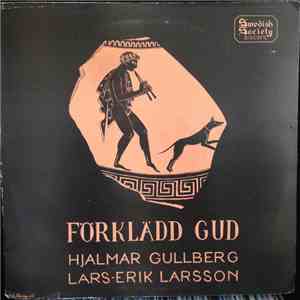 Lars-Erik Larsson & Hjalmar Gullberg - Förklädd Gud download free