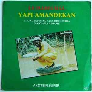 Le Marechal Yapi Amandekan Et L'Agbofi Magnans Orchestra D'Anyama Adjamé - Akôtsin Super download free