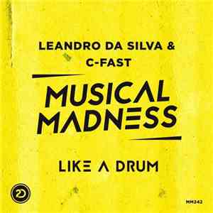 Leandro Da Silva & C-Fast - Like A Drum download mp3 flac