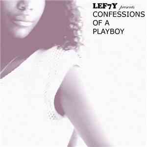 Lef7y - Confessions Of A Playboy download free