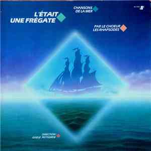 Les Rhapsodes - L'était Une Frégate download mp3 flac