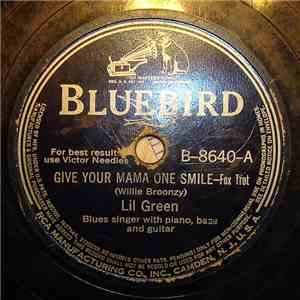 Lil Green - Give Your Mama One Smile / My Mellow Man download free