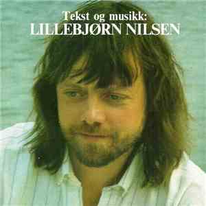 Lillebjørn Nilsen - Tekst Og Musikk: Lillebjørn Nilsen download free