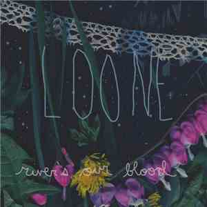 Loone - River's Our Blood download mp3 flac