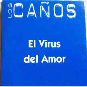 Los Caños - El Virus Del Amor download free