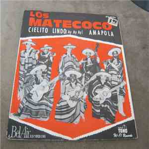 Los Matecoco - Cielito Lindo / Amapola download free