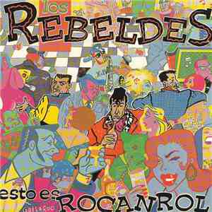 Los Rebeldes - Esto Es Rocanrol download mp3 flac