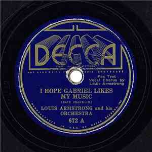 Louis Armstrong And His Orchestra - I Hope Gabriel Likes My Music / Shoe Shine Boy download mp3 flac