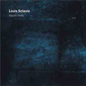 Louis Sclavis - Napoli's Walls download free