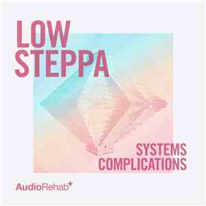 Low Steppa - Systems / Complications download mp3 flac