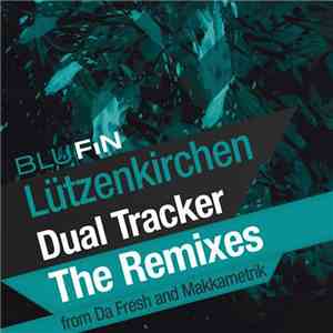 Lützenkirchen - Dual Tracker (The Remixes) download free