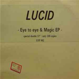 Lucid  - Eye To Eye & Magic EP download free