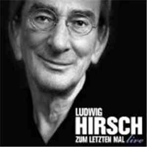 Ludwig Hirsch - Zum Letzten Mal Live download mp3 flac