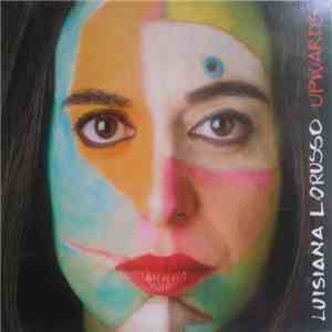 Luisiana Lorusso - Upwards download mp3 flac