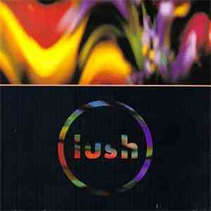 Lush - Gala download free