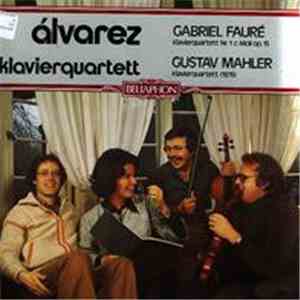 Álvarez Klavierquartett - Gabriel Fauré / Gustav Mahler - Klavierquartett Nr. 1 C-Moll Op. 15 / Klavierquartett  download free