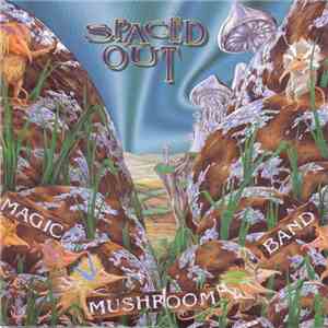 Magic Mushroom Band - Spaced Out download mp3 flac