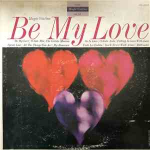 Magic Violins - Be My Love download free