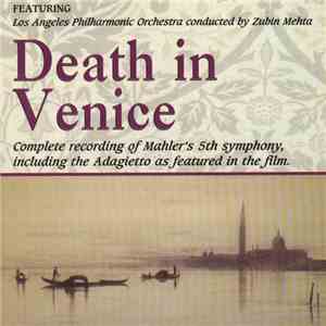 Mahler Featuring Los Angeles Philharmonic Orchestra Conducted By Zubin Mehta - Death In Venice download free