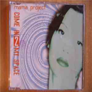 M.A.M.A. Project - Come In 2 My Space download mp3 flac