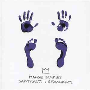 Mange Schmidt - Samtidigt, I Stockholm download mp3 flac
