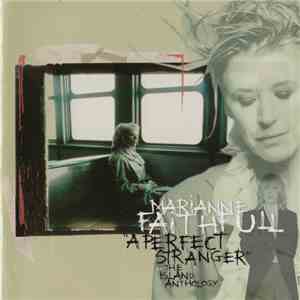 Marianne Faithfull - A Perfect Stranger - The Island Anthology download mp3 flac