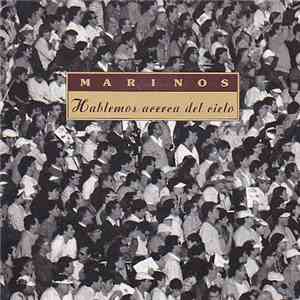 Marinos - Hablemos Acerca Del Cielo download free