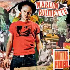 Marlon Roudette - Matter Fixed download free