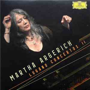 Martha Argerich - Lugano Concertos II download mp3 flac